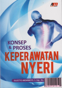 Image of Konsep & proses Keperawatan Nyeri
