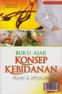 Image of Buku ajar Konsep Kebidanan teori dan aplikasi