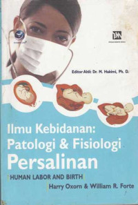 Image of Ilmu Kebidanan : Patologi & Fisiologi persalinan