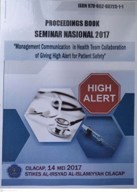 Image of Proceedings Book Seminar Nasional 2017 : Management Communication in Helath Team Collaboration of Giving High Alert for Patient Safety.- Cilacap, 14 Mei 2017. STIKES AL-IRSYAD AL-ISLAMIYYAH CILACAP