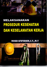Image of Melaksanakan Prosedur Kesehatan dan Keselamatan Kerja