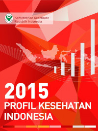 Image of Dua Ribu Lima Belas (2015) Profil Kesehatan Indonesia