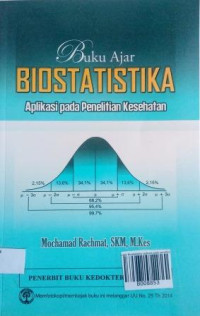 Image of Buku Ajar Biostatistika Aplikasi Pada Penelitian Kesehatan