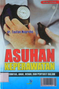 Image of Asuhan Keperawatan Maternitas,Anak,Bedah, dan Penyakit dalam