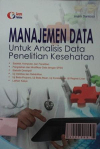 Image of Manajemen Data untuk Analisis Data Penelitian Kesehatan