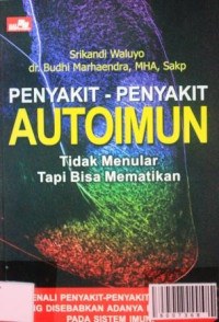 Image of Penyakit-penyakit Autoimun,Tidak menular tapi bisa mematikan