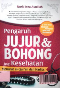 Image of Pengaruh Jujur & Bohong bagi kesehatan menurut al-quran dan Hadits