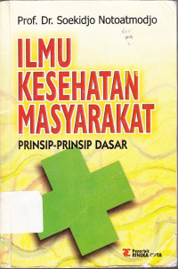Image of Ilmu Kesehatan Masyarakat Prinsip-prinsip Dasar