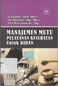 Image of Manajemen Mutu Pelayanan Kesehatan Untuk Bidan