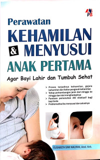 Image of PERAWATAN KEHAMILAN &MENYUSUI ANAK PERTAMA