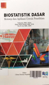 Image of BIOSTATISTIK DASAR ; Konsep pada Aplikasi Untuk Penelitian