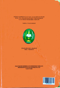 Image of ASUHAN KEPERAWATAN PADA ANAK DENGAN DIARE
DI RUANG ANAK RSUD Dr. H C HASAN BOESOIRIE

TERNATE 2020