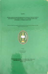 Image of HUBUNGAN TINGKAT PENGETAHUAN DAN KEPATUHAN MINUM OBAT ANTI TUBERKLOSIS PADA PENDERITA TUBERKLOSIS PARU