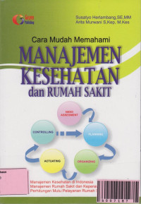 Image of Cara mudah memahami Manajemen Kesehatan Dan Rumah sakit