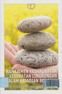 Image of Manajemen Kedaruratan Kesehatan Lingkungan dalam Kejadian Bencana
