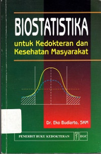 Image of Biostatistika Untuk Kedokteran dan Kesehatan Masyarakat